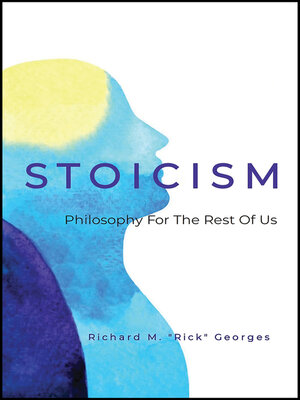 cover image of Stoicism--Philosophy For the Rest of Us